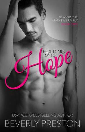 Holding onto Hope by Beverly Preston