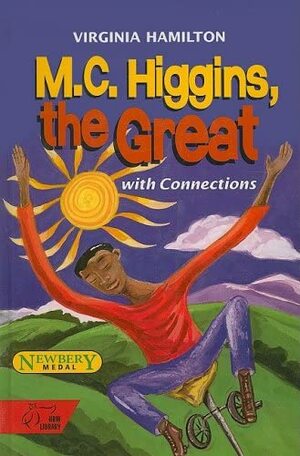 M.C. Higgins, the Great: With Connections by Virginia Hamilton
