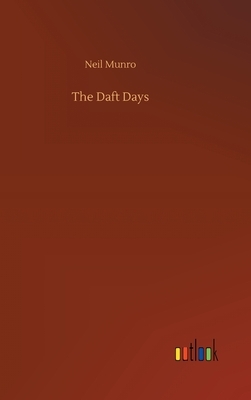 The Daft Days by Neil Munro