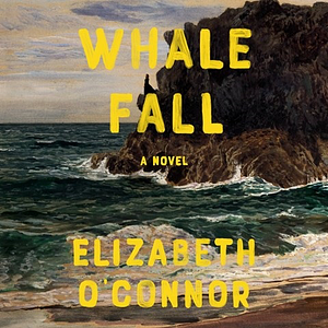 Whale Fall by Elizabeth O'Connor