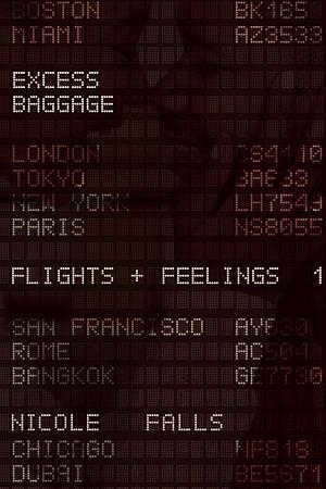 Excess Baggage: Flights & Feelings by Nicole Falls