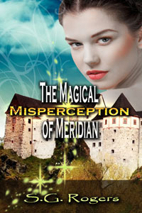 The Magical Misperception of Meridian by Suzanne G. Rogers, S.G. Rogers