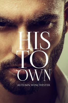 His To Own by Autumn Winchester