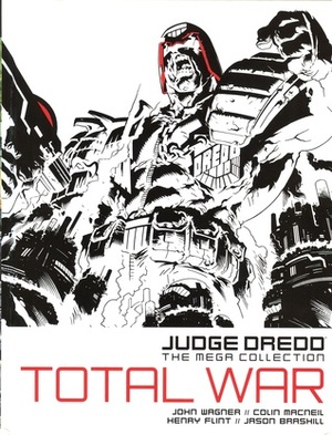 Judge Dredd: Total War by Colin MacNeil (Illustrator), Henry Flint (Illustrator), John Wagner