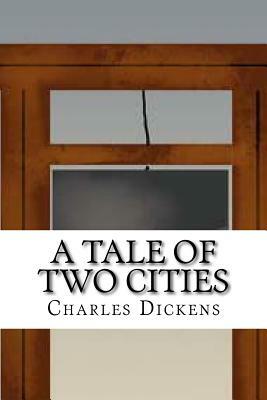 A Tale of Two Cities by Charles Dickens