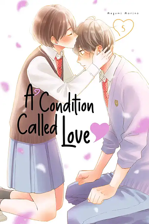 A Condition Called Love, Volume 5 by Megumi Morino