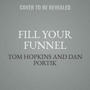 Fill Your Funnel: Selling with Social Media by Dan Lewis, Tom Hopkins, Dan Portik