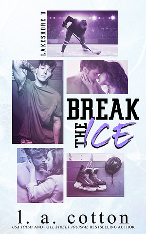 Break the Ice by L.A. Cotton