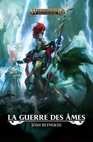 La Guerre des Âmes by Josh Reynolds