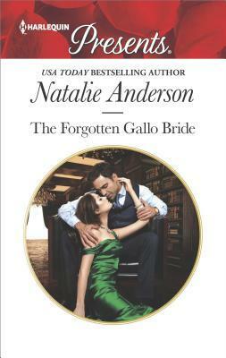 The Forgotten Gallo Bride by Natalie Anderson