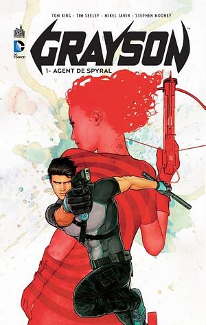 Grayson Tome 1, Agent de Spyral by Tom King, Tim Seeley