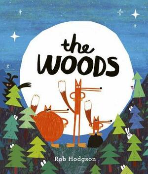 The Woods by Rob Hodgson