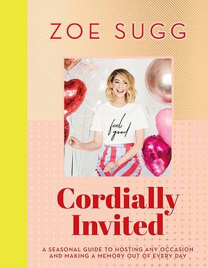 Cordially Invited by Zoe Sugg