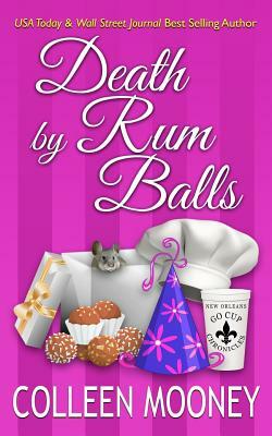 Death By Rum Balls by Colleen Mooney