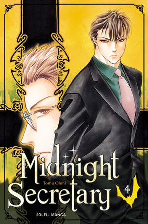Midnight Secretary, Vol. 04 by Tomu Ohmi