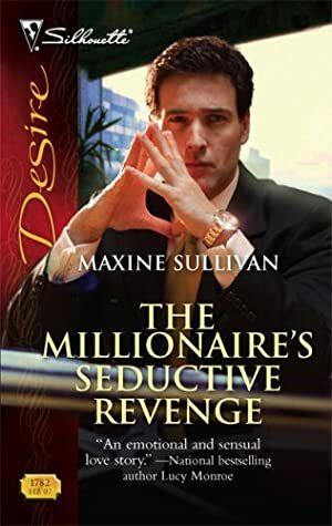 The Millionaire's Seductive Revenge by Maxine Sullivan