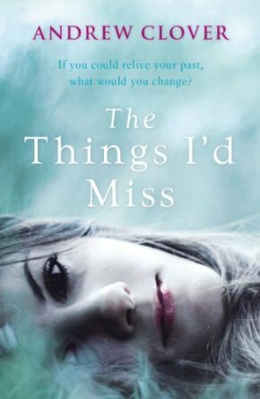 The Things I'd Miss by Andrew Clover