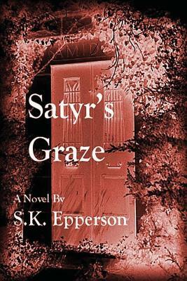 Satyr's Graze by S. K. Epperson