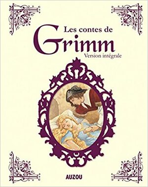 Les Contes de Grimm - Version intégrale by Jacob Grimm, Wilhelm Grimm