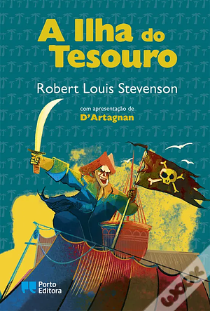 A Ilha do Tesouro by Robert Louis Stevenson