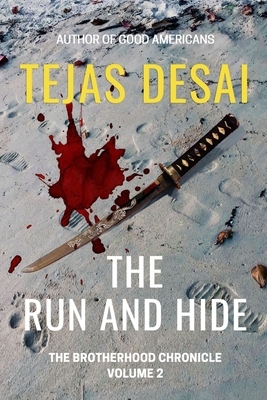 The Run and Hide by Tejas Desai