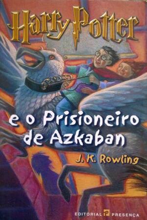 Harry Potter e o Prisioneiro de Azkaban by J.K. Rowling