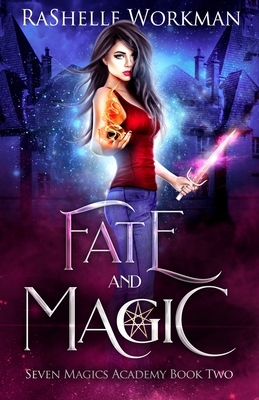 Fate and Magic by RaShelle Workman