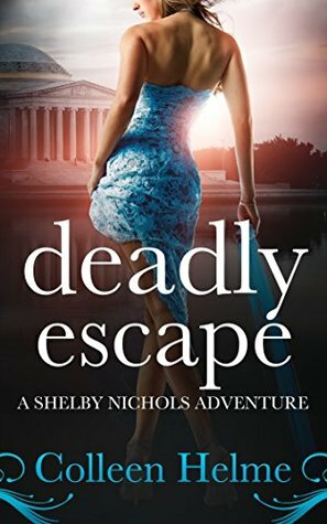 Deadly Escape by Colleen Helme