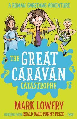 The Great Caravan Catastrophe by Mark Lowery