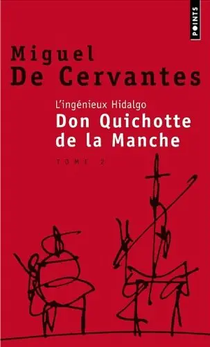 L'Ingénieux Hidalgo Don Quichotte de la Manche - Tome 2 by Miguel de Cervantes