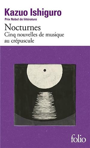 Nocturnes. Cinq nouvelles de musique au crépuscule by Anne Rabinovitch, Kazuo Ishiguro