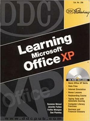 Learning Microsoft Office XP by Suzanne Weixel