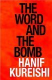 The Word and the Bomb by Hanif Kureishi, Simon Trussler