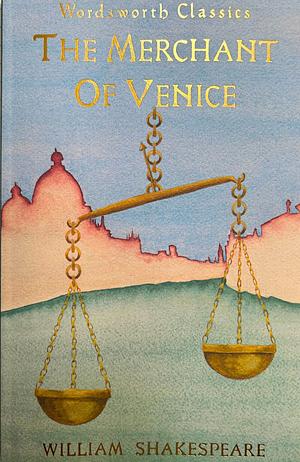 The Merchant of Venice by William Shakespeare