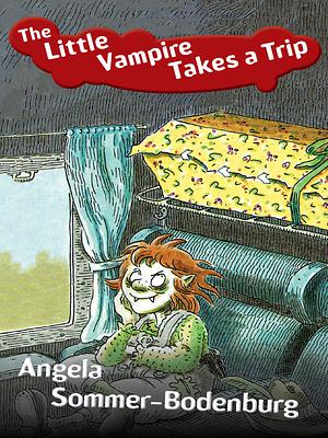 The Little Vampire Takes a Trip by Angela Sommer-Bodenburg