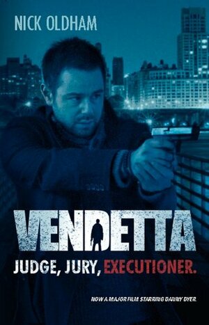 Vendetta: Judge, Jury, Executioner. by Nick Oldham