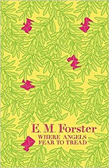 Where Angels Fear to Tread by E.M. Forster