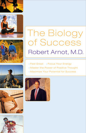 The Biology of Success by Bob Arnot