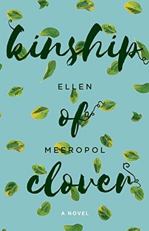 Kinship of Clover by Ellen Meeropol