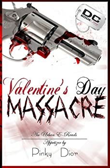 Valentine's Day Massacre by Pinky Dior