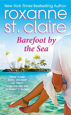 Barefoot by the Sea by Roxanne St Claire