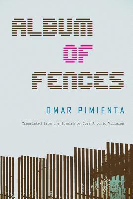 Album of Fences by Omar Pimienta, Jose Antonio Villaran