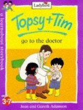 Topsy + Tim Go To The Doctor (Topsy & Tim) by Jean Adamson, Gareth Adamson, Nancy Hellen