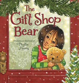 The Gift Shop Bear by Phyllis Harris, Phyllis Harris