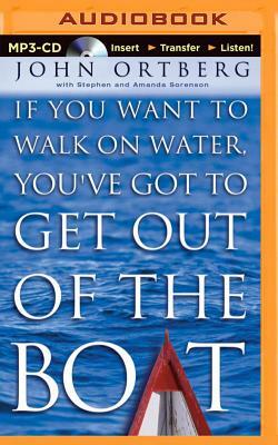 If You Want to Walk on Water by John Ortberg