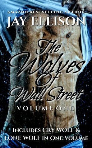 The Wolves of Wall Street, Volume 1 by Jay Ellison