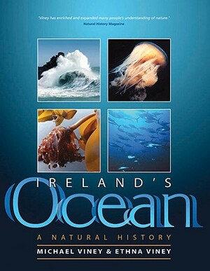 Ireland's Ocean: A Natural History by Michael Viney, Ethna Viney