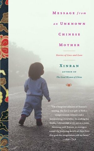Message from an Unknown Chinese Mother: Stories of Loss and Love by Xinran