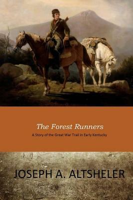 The Forest Runners by Joseph a. Altsheler