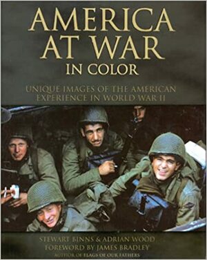 America At War In Color by Adrian Wood, Stewart Binns